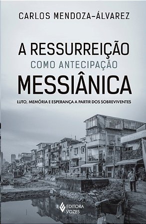 Ressurreicao Como Antecipacao Messianica, A