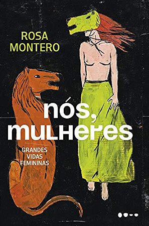 Nos, Mulheres: Grandes Vidas Femininas