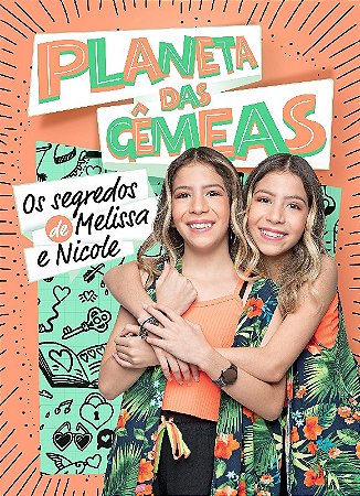 Planeta das Gemeas: os Segredos de Melissa e Nicole