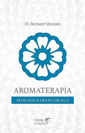 Aromaterapia Aplicada a Odontologia
