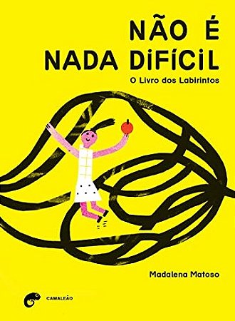 Nao e Nada Dificil: o Livro dos Labirintos