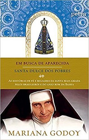 Em Busca de Aparecida + Santa Dulce dos Pobres