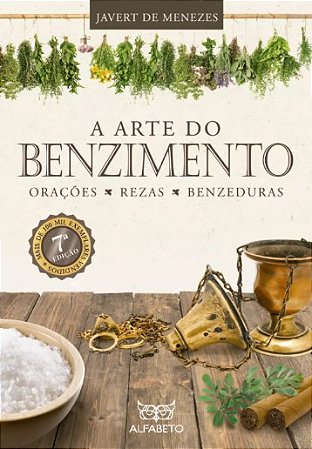 Arte do Benzimento, A