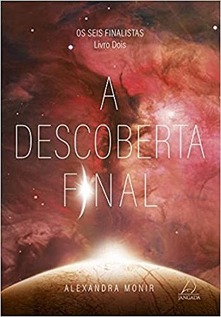 Descoberta Final, a - os Seis Finalistas - Livro Dois