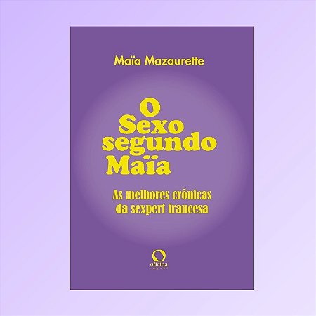 Sexo Segundo Maia, O
