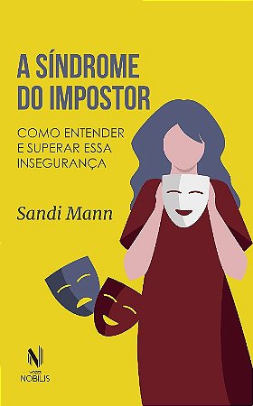 Sindrome do Impostor: Como Entender e Superar Essa Inseguranca