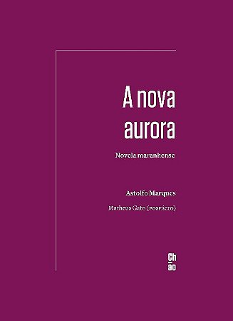 Nova Aurora, A: Novela Maranhense