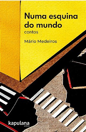 Numa Esquina do Mundo: Contos
