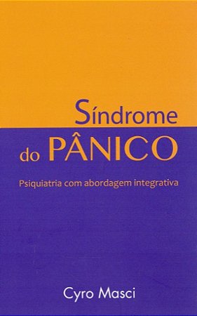 Sindrome do Panico: Psiquiatria com Abordagem Interativa