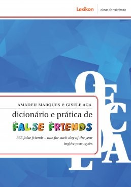Dicionario e Pratica de False Friends 365 False Friends- One For Each Day O