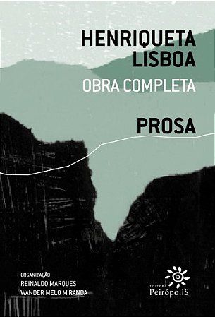 Henriqueta Lisboa: Prosa - Obra Completa V. 3