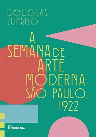 Semana de Arte Moderna Sao Paulo 1922, A