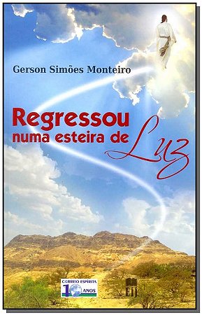 Regressou Numa Esteira de Luz