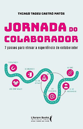 Jornada do Colaborador: 7 Passos para Elevar a Experiencia do Colaborador