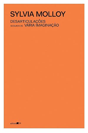 Desarticulacoes, Seguido de Varia Imaginacao