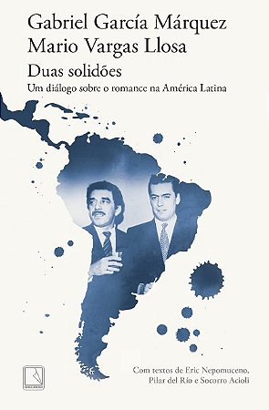Duas Solidoes: Um Dialogo sobre o Romance na America Latina