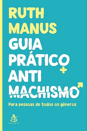 Guia Pratico Antimachista: para Pessoas de Todos os Generos