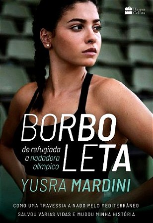 Borboleta: de Refugiada a Nadadora Olimpica - Como Uma Travessia a Nado pel