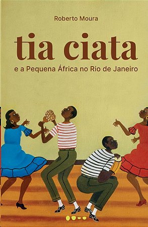 Tia Ciata e a Pequena Africa no Rio de Janeiro