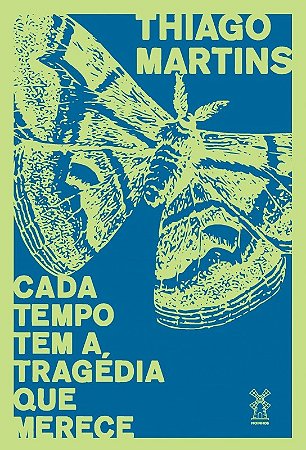 Cada Tempo Tem a Tragédia Que Merece