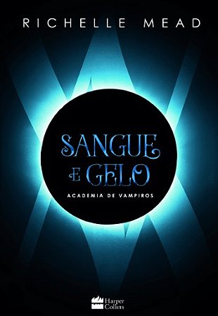 Sangue e Gelo: Academia de Vampiros