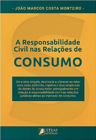 Responsabilidade Civil Nas Relacoes de Consumo, A