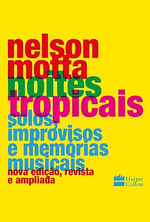 Noites Tropicais: Solos, Improvisos e Memorias Musicais