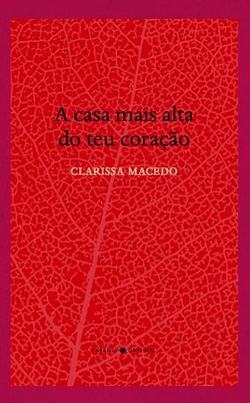 Casa Mais Alta do Teu Coracao, A