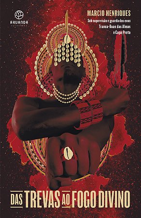 Das Trevas ao Fogo Divino