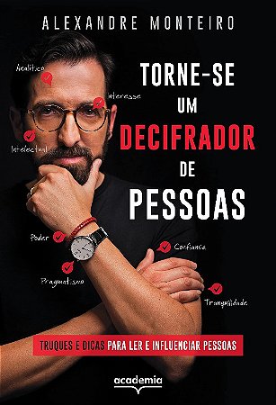 Torne-se Um Decifrador de Pessoas: Truques e Dicas para Ler e Influenciar P