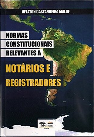 Normas Constitucionais Relevantes a Notarios e Registradores