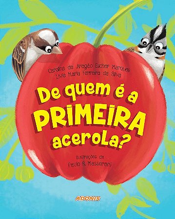 De Quem e a Primeira Acerola