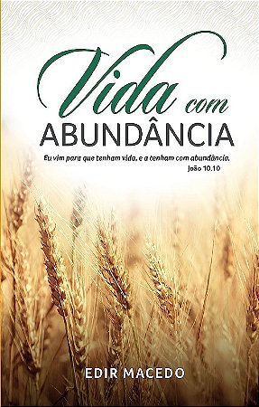 Vida com Abundancia: Eu Vim para Que Tenham Vida