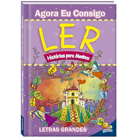 Agora Eu Consigo Ler: Historias para Meninas