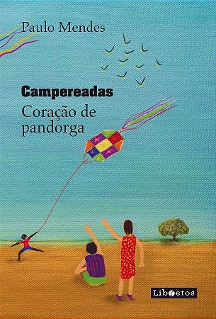 Campereadas: Coracao de Pandorga