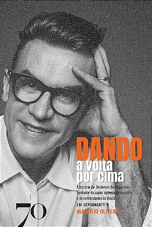 Dando a Volta por Cima - a Historia de Anderson Baumgartner