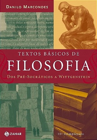 Textos Basicos de Filosofia: dos Pre-socraticos a Wittgenstein