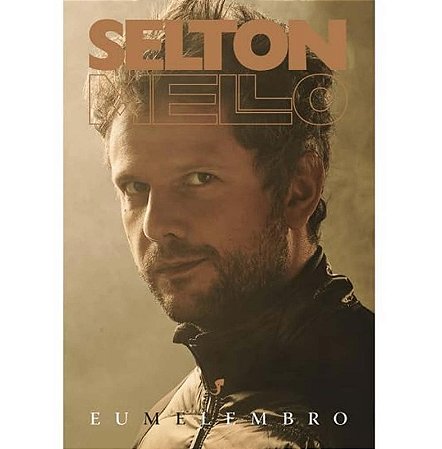 Selton Mello: Eu me Lembro