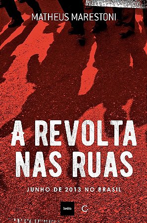Revolta Nas Ruas, A: Junho de 2013 no Brasil