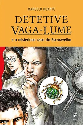 Detetive Vaga-lume e o Misterioso Caso do Escaravelho