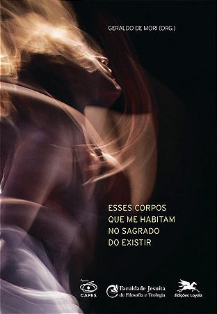 Esses Corpos Que me Habitam no Sagrado do Existir