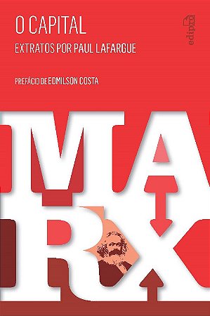 Capital, O: Extratos por Paul Lafargue