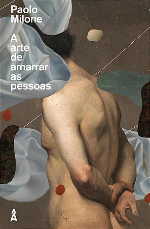 Arte de Amarra as Pessoas, A