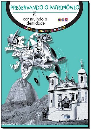 Preservando o Patrimonio - Col.aprendendo a Conviver