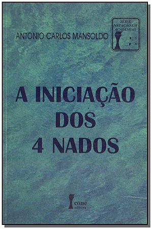 Iniciacao dos 4 Nados, A