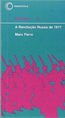 Revolucao Russa de 1917, a - Col.khronos 5