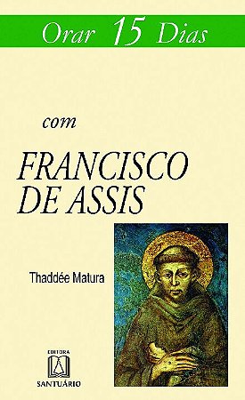Orar 15 Dias com Francisco de Assis