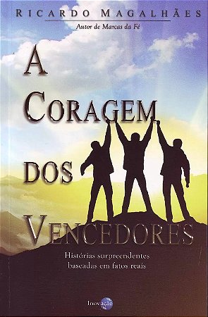 Coragem dos Vencedores, A