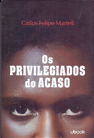Os Privilegiados do Acaso