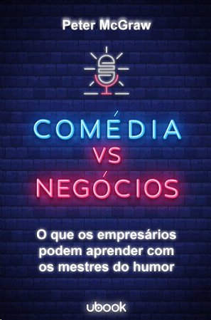 Comedia Vs Negocios: o Que os Empresarios Podem Aprender com os Mestres do